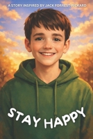 STAY HAPPY, FELIX B0GXRDK67X Book Cover