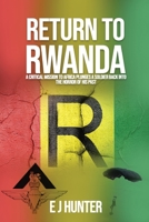 Return to Rwanda: A critical mission to Africa plunges a soldier back into the horror of his past 1915206502 Book Cover