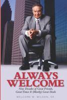Always Welcome: 9 Decades of Great Friends, Great Times & (Mostly) Great Deals as a Real Estate Investor 1793150745 Book Cover