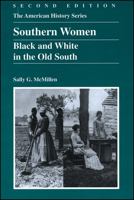 Southern Women: Black and White in the Old South (American History Series) 0882959638 Book Cover