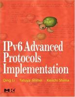 IPv6 Advanced Protocols Implementation 0123704790 Book Cover