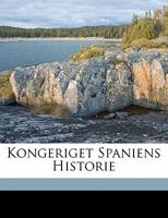 Kongeriget Spaniens Historie 1172429901 Book Cover