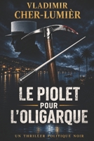 Piolet pour l'oligarque: Ouverture français (French Edition) B0G38DCCQT Book Cover