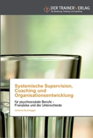 Systemische Supervision, Coaching und Organisationsentwicklung 384175046X Book Cover