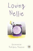 Loving Nellie 1839343192 Book Cover