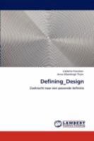 Defining_Design: Zoektocht naar een passende definitie 3844327487 Book Cover