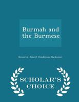 Burmah and the Burmese 9353800064 Book Cover