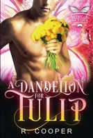 A Dandelion for Tulip B0FGLXHY9N Book Cover
