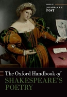 The Oxford Handbook of Shakespeare's Poetry 0198778015 Book Cover