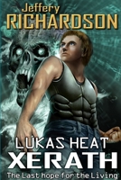 LUKAS HEAT Xerath. The last hope for the living. 1291139710 Book Cover