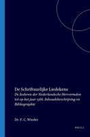 De Schriftuurlijke Liedekens: De Liederen Der Nederlandsche Hervormden Tot Op Het Jaar 1566, Inhoudsbeschrijving En Bibliographie - Primary Source Edition 1141339854 Book Cover