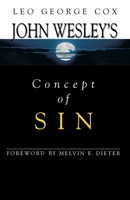 John Wesley’s Concept of Sin 0880194537 Book Cover