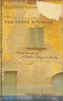 The Stone Boudoir: Travels through the Hidden Villages of Sicily