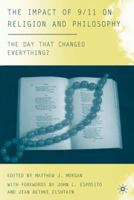 The Impact of 9/11 on Religion and Philosophy: The Day that Changed Everything? 0230608442 Book Cover