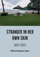 Stranger in her own skin: Short Stories 1779345429 Book Cover