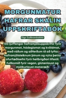 Morgunmatur Hafrar Skálin Uppskriftabók (Icelandic Edition) 1836879857 Book Cover