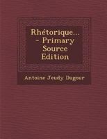 Rhétorique... 0341383244 Book Cover
