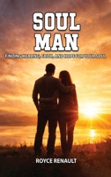 Soul Man: Finding Healing, Faith, and Hope for Your Soul 1972417177 Book Cover