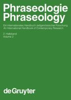 Phraseologie / Phraseology: An International Handbook of Contemporary Research: Volume 2 (Handbucher zur Sprach- und Kommunikationswissenschaft 28/2) (German and English Edition) 3110190761 Book Cover