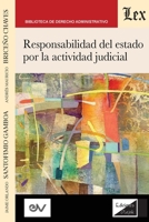 RESPONSABILIDAD DEL ESTADO POR LA ACTIVIDAD JUDICIAL, 2a edici�n 9563929780 Book Cover