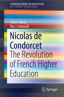 Nicolas de Condorcet: The Revolution of French Higher Education 3030435652 Book Cover