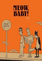 Meow, Baby! 1560976950 Book Cover