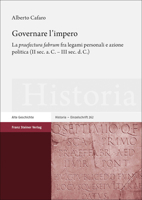 Governare l'Impero: La 'Praefectura Fabrum' Fra Legami Personali E Azione Politica (II Sec. A.C. - III Sec. D.C.) 3515125221 Book Cover