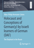 Holocaust and Conceptions of German(y) by Israeli learners of German (DAF): The Elephant in the Room 3658342110 Book Cover