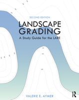 Landscape Grading: A Study Guide for the Lare 0367439077 Book Cover