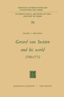 Gerard Van Swieten and His World 1700–1772 9401032254 Book Cover