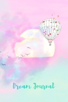 Dream Journal: Dream Diary Lucid Dreaming Notebook For Your Dreams Symbols Signs and Interpretations Record Book Tracker Fantasy Hot Air Balloon Moon Clouds Cover 1708105883 Book Cover