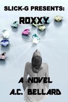 Slick-G Presents: Roxxy 099782932X Book Cover