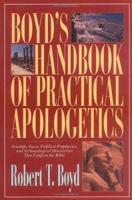 Boyd's Handbook of Practical Apologetics 0825421616 Book Cover