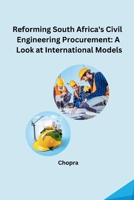 Reforming South Africa's Civil Engineering Procurement: A Look at International Models 3384240693 Book Cover