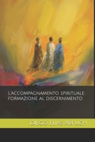 L’accompagnamento spirituale: formazione al discernimento (Italian Edition) B0H8R1VW2Y Book Cover