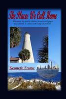 The Places We Call Home 1530077540 Book Cover