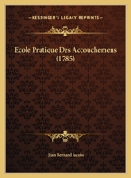 Ecole Pratique Des Accouchemens ...... 1166203719 Book Cover