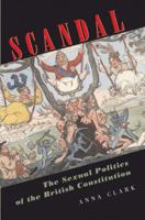 Scandal: The Sexual Politics of the British Constitution 0691126011 Book Cover