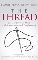 The Thread : Imperfect Steps to a God-Ordained Purpose 1733296654 Book Cover
