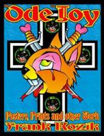 An Ode to Joy: Posters, Prints and Other Work of Frank Kozik 086719457X Book Cover