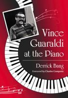 Vince Guaraldi at the Piano 0786459026 Book Cover