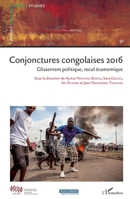 Conjonctures congolaises 2016: Glissement politique, recul économique (Cahiers Africains) (French Edition) 2343120218 Book Cover