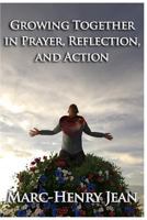 Grow Together in Prayer, Reflection, and Action 1723186740 Book Cover