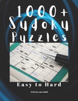 1000+ Sudoku Puzzles Easy to Hard: Sudoku puzzle book for adults B08M8DS7NJ Book Cover