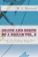 Death And Birth of A Dream vol. 2: Find The Brother, Music Box Dancer, and the Villain 1512225568 Book Cover