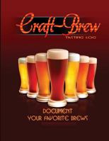 Craft-Brew Tasting Log: Document Your Favorite Brews 172609491X Book Cover