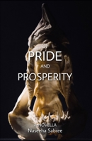 Of Pride and Prosperity: A Novella B0B45GVJWX Book Cover