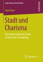 Stadt Und Charisma: Eine Akteurszentrierte Studie in Zeiten Der Schrumpfung 3658160063 Book Cover