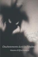 Chuchotements dans les Ténèbres : Histoires d'Effroi Hantées B0CCCMRP2T Book Cover