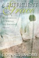 A Sufficient Grace: Breakthrough to Spiritual and Emotional Health 1572931213 Book Cover